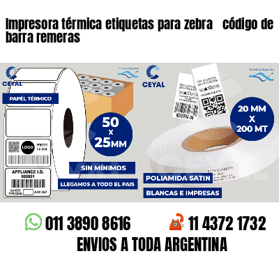 Impresora térmica etiquetas para zebra  código de barra remeras